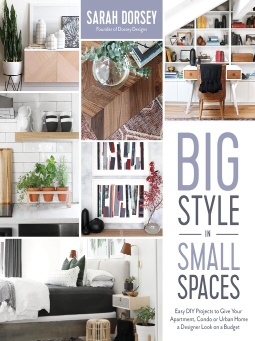 Title details for Big Style in Small Spaces by Sarah Dorsey - Available